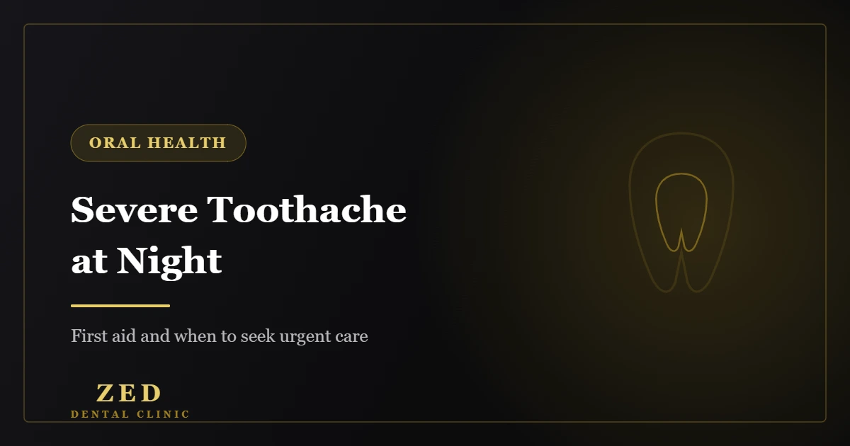 Cover image for severe toothache at night - Zed Dental Center